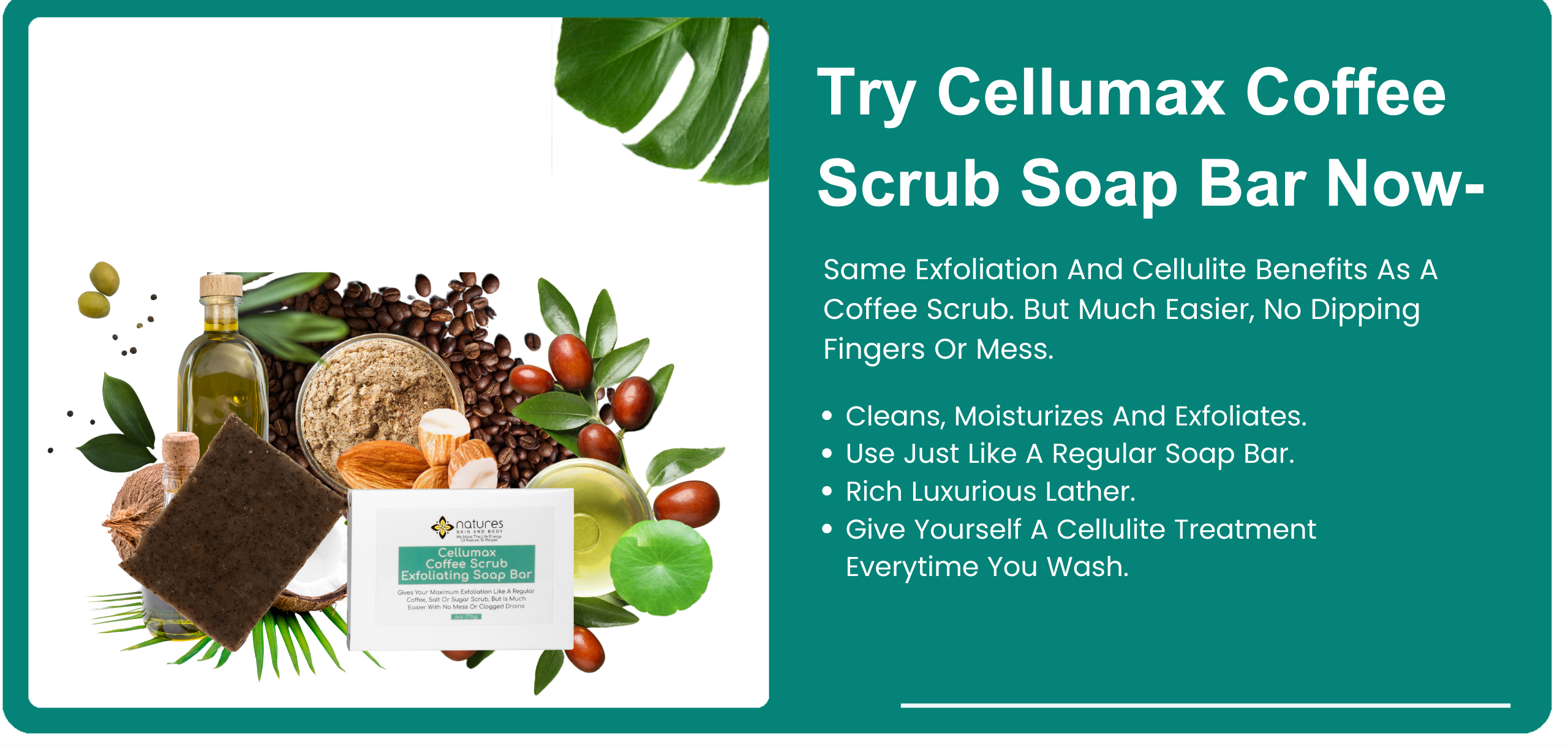 Cellumax Coffee Scrub Exfoliating Soap Bar - Gives You Maximum Exfoliation Like A Regular Coffee, Salt Or Sugar Scrub But Is Much Easier, With No Mess Or Clogged Drains. banner