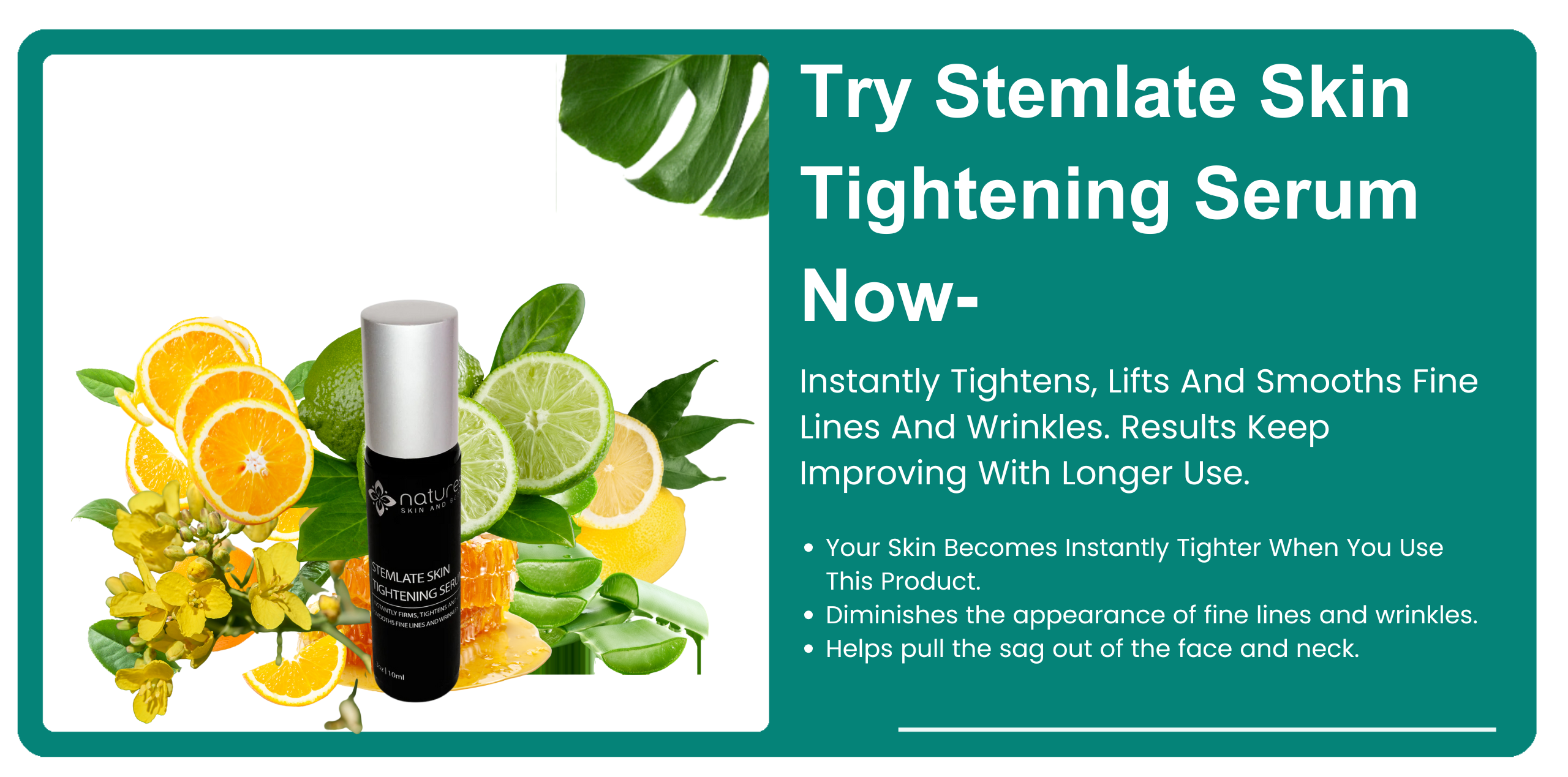 Stemlate-Skin Tightening Serum-Instantly Tightens, Lifts And Smooths Fine Lines And Wrinkles. Results Keep Improving With Longer Use. banner