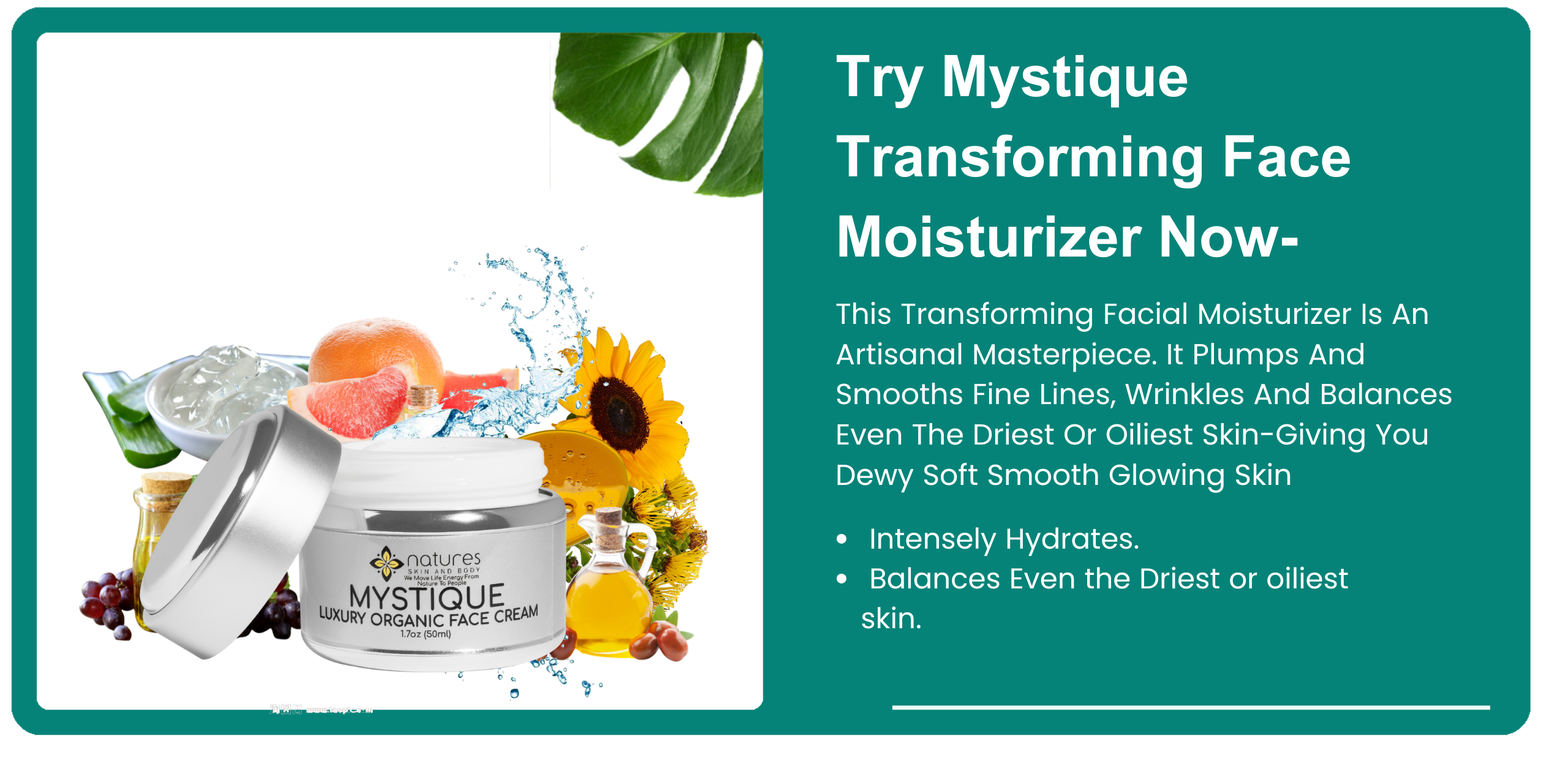 Mystique-The Ultimate Transforming Facial Moisturizer That Visibly Diminishes Fine Lines, Wrinkles And Balances Even The Driest Or Oiliest Skin-Gives You Dewy Soft Smooth Glowing Skin. banner