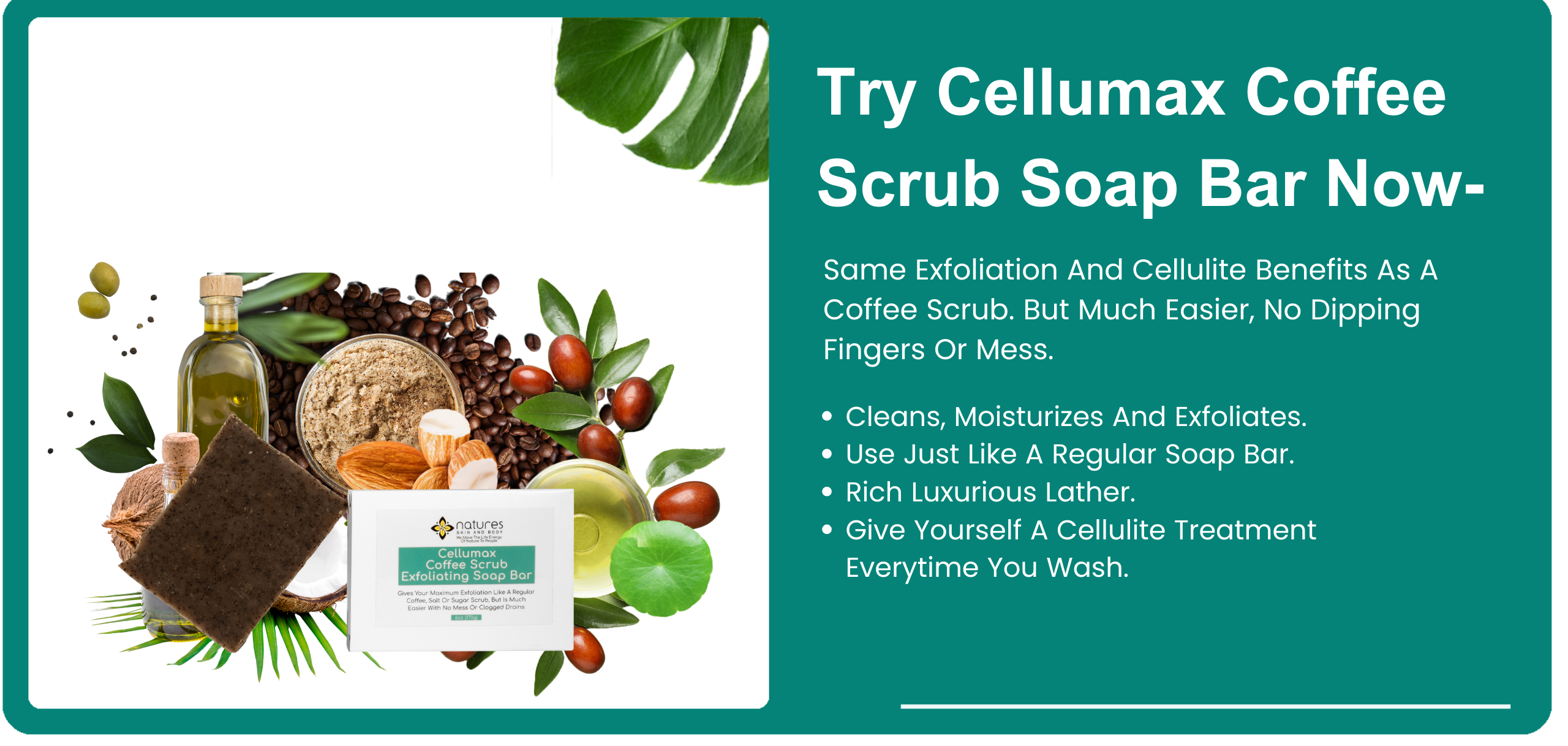 Cellumax Coffee Scrub Exfoliating Soap Bar - Gives Your Maximum Exfoliation Like A Regular Coffee, Salt Or Sugar Scrub But Is Much Easier, With No Mess Or Clogged Drains. banner