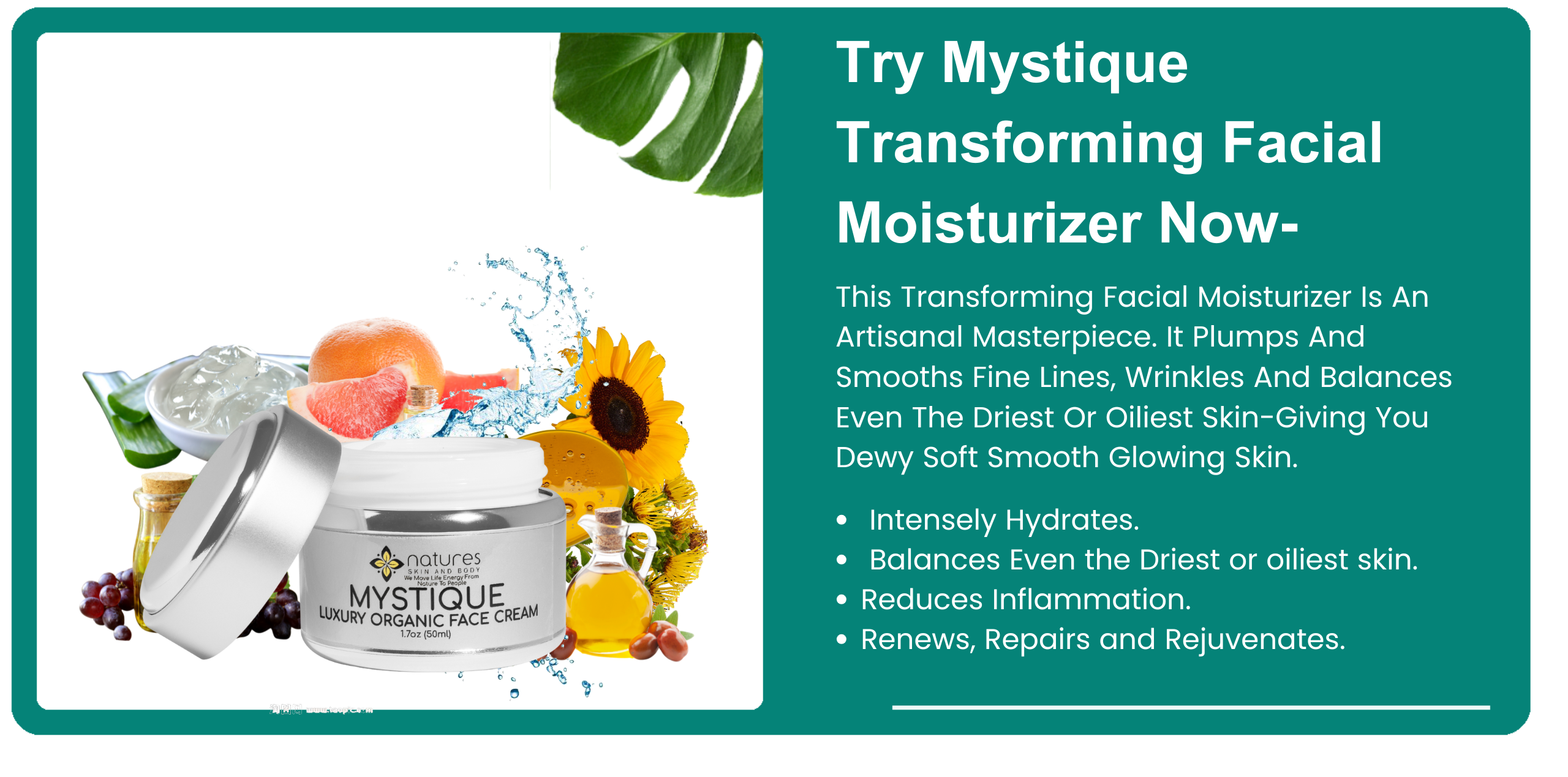 Mystique-The Ultimate Transforming Facial Moisturizer That Visibly Diminishes Fine Lines, Wrinkles And Balances Even The Driest Or Oiliest Skin-Gives You Dewy Soft Smooth Glowing Skin. banner